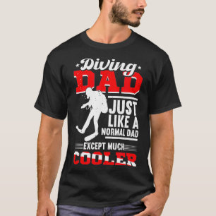 Scuba Diving Dad Fathers Day Gift Diver Scuba Divi T-Shirt