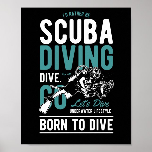 Scuba Diving Dive Underwater Lifestyle Born Dive Poster (Front)