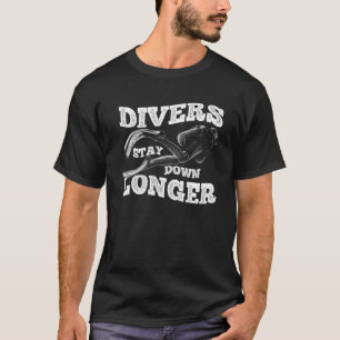 Scuba Diving Diver Water Lover Ocean Stay Down Lon T-Shirt
