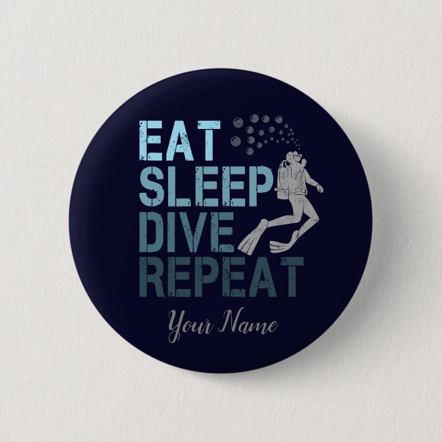 Scuba Diving Eat Sleep Dive Repeat saying 6 Cm Round Badge (Front)