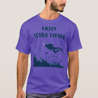 Scuba Diving Enjoy Scuba Diving T-Shirt