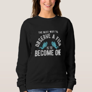 Scuba Diving For A Diver 2 Sweatshirt