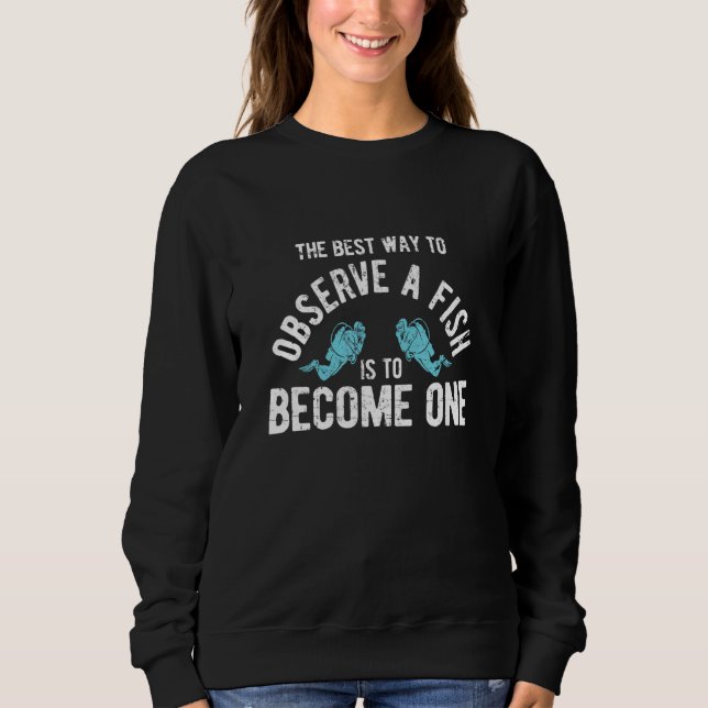 Scuba Diving For A Diver 2 Sweatshirt (Front)