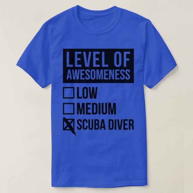 Scuba Diving Funny Art Level Of Scuba Diving T-Shirt (Design Front)