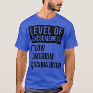 Scuba Diving Funny Art Level Of Scuba Diving T-Shirt