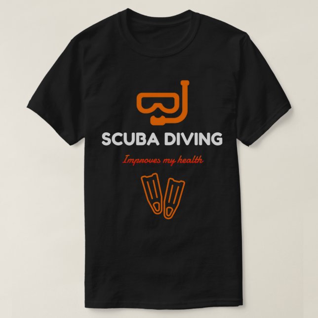 Scuba Diving Improves My Health T-Shirt (Design Front)
