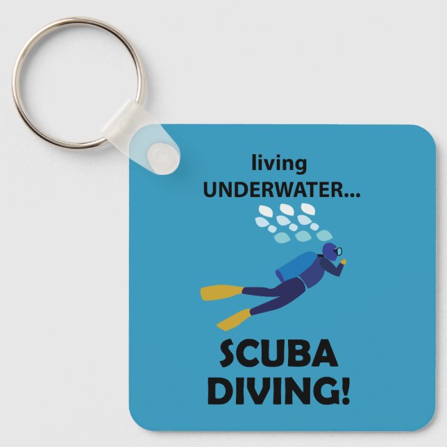 Scuba Diving Living Underwater Scuba Diving Key Ring (Front)