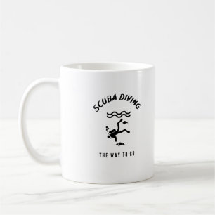 Scuba diving the way to go coffee mug