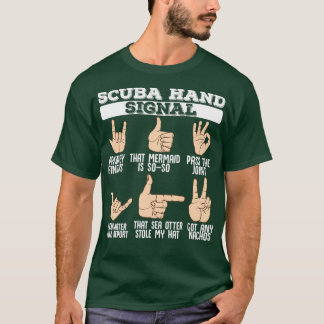Scuba Hand Signals Scuba Diving Diver T-Shirt