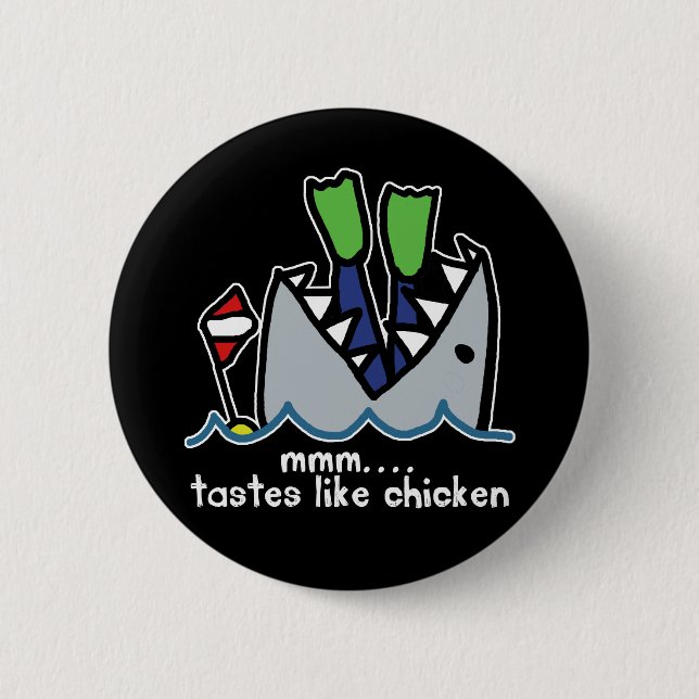 Scuba Tastes Chicken Shark 6 Cm Round Badge (Front)