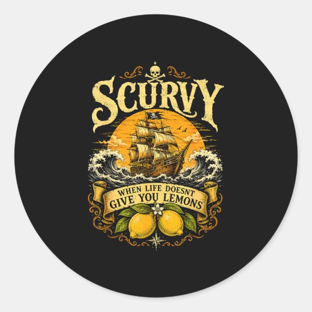 Scurvy when life doesnt give lemons funny pirate classic round sticker (Front)