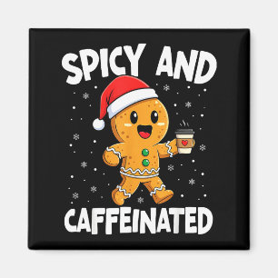 Scy And Caffeinated Coffee Women Gingerbread Chris Magnet