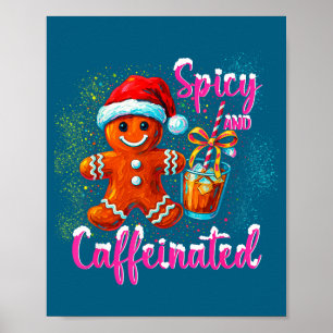Scy And Caffeinated Coffee Women Gingerbread Chris Poster