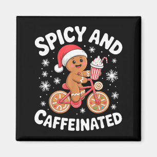 Scy And Caffeinated Gingerbread Funny Coffee Chris Magnet