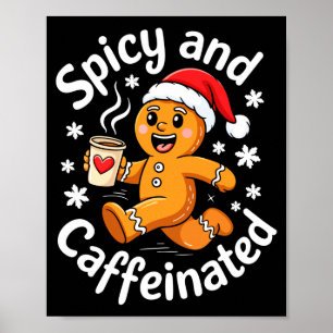 Scy And Caffeinated Shirt Men Women Gingerbread Ch Poster