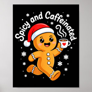 Scy And Caffeinated Shirt Men Women Gingerbread Ch Poster