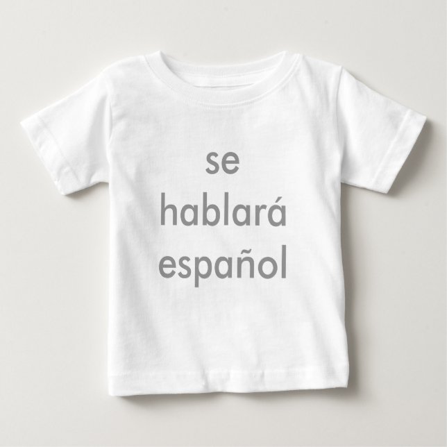 se hablar espaol baby T-Shirt (Front)