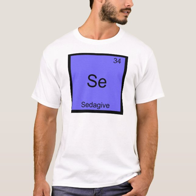 Se - Sedagive Funny Chemistry Element Symbol Tee (Front)