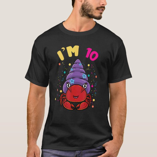 Sea Animal Im 10 Hermit Crab 10th Birthday T-Shirt (Front)