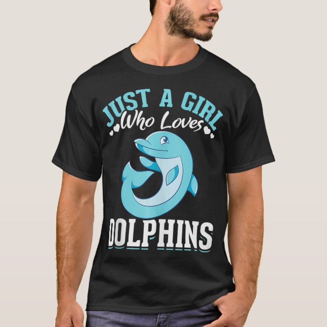 Sea Animal Lover Women Just A Girl Who Loves Dolph T-Shirt (Front)