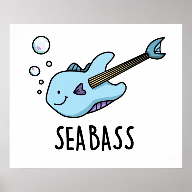 Sea Bass Funny Bass Guitar Fish Pun Poster (Front)