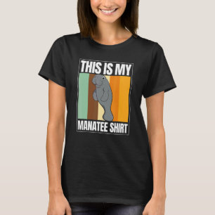 Sea Cow Zookeeper Manatees Sea Animal This Is My M T-Shirt