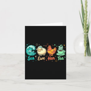 Sea Ewe Hen Saying Tea Quote Lover Card