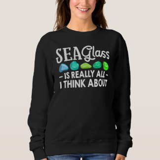 Sea Glass Collecting Beach Glass Quotes Beachcombi Sweatshirt