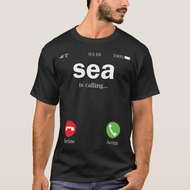 Sea Is Calling Funny T-Shirt (Front)