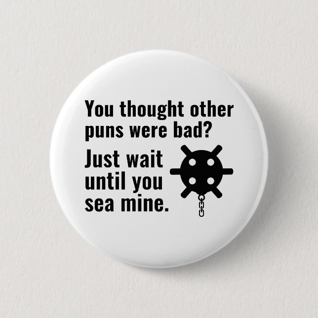 Sea Mine Pun 6 Cm Round Badge (Front)