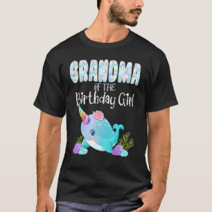 Sea Narwhal Grandma Of The Birthday Girl Sea Ocean T-Shirt