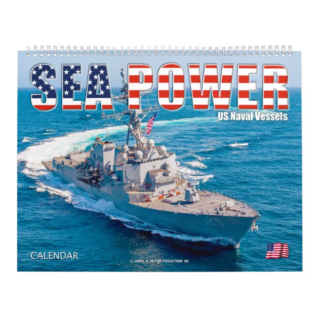 SEA POWER – US Naval Vessels Calendar (Cover)