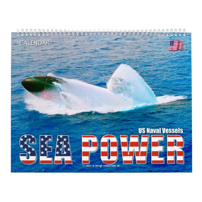 SEA POWER – US Naval Vessels Calendar (Cover)
