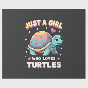 Sea Reptile Turtle Lovers Just A Girl Who Loves Tu Wrapping Paper