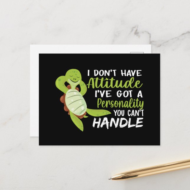 Sea Turtle I Don't Have Attitude Turtle Lovers Postcard (Front/Back In Situ)