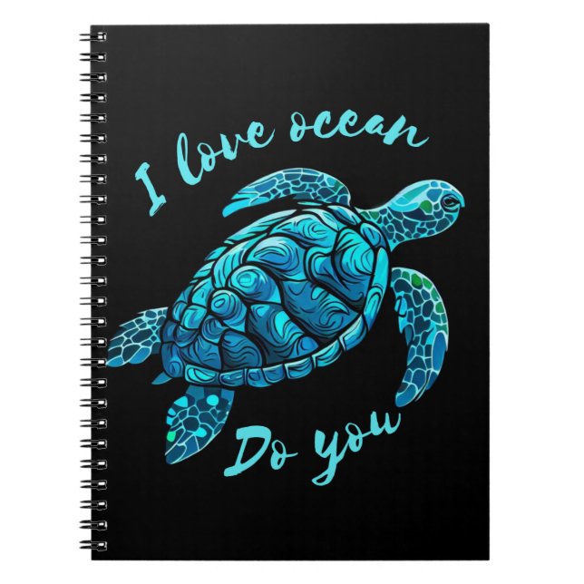 Sea Turtle love Ocean  Notebook (Front)