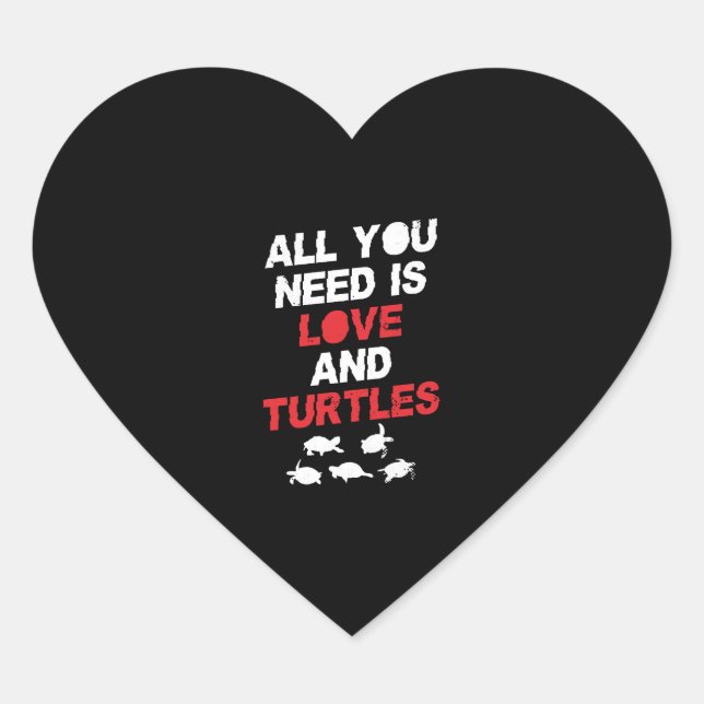 Sea Turtle Tortoise All You Need  Heart Sticker (Front)