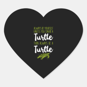 Sea Turtle Tortoise Always Be Heart Sticker