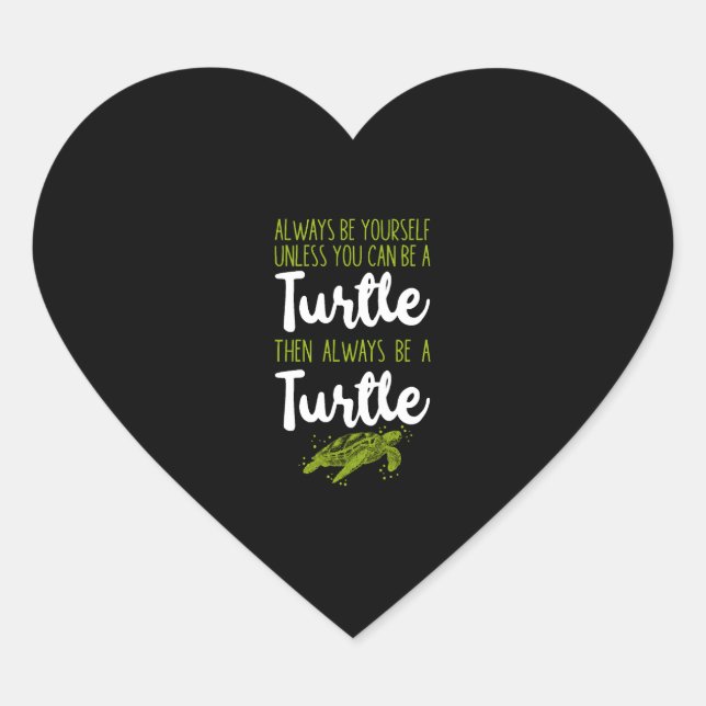 Sea Turtle Tortoise Always Be Heart Sticker (Front)