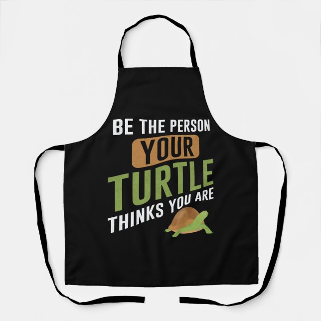 Sea Turtle Tortoise Be The Person    Apron (Front)