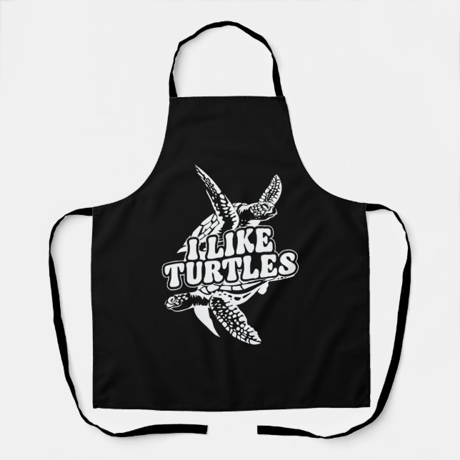 Sea Turtle Tortoise I Like Turtles      Apron (Front)