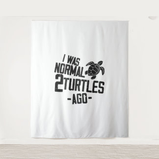 Sea Turtle Tortoise I Was Normal 2   Tapestry