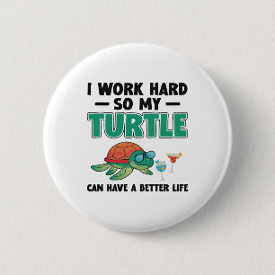 Sea Turtle Tortoise I Work Hard So Copy Copy Copy 6 Cm Round Badge