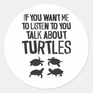 Sea Turtle Tortoise If You Want Me Classic Round Sticker
