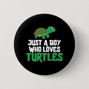 Sea Turtle Tortoise Just A Boy Who    6 Cm Round Badge
