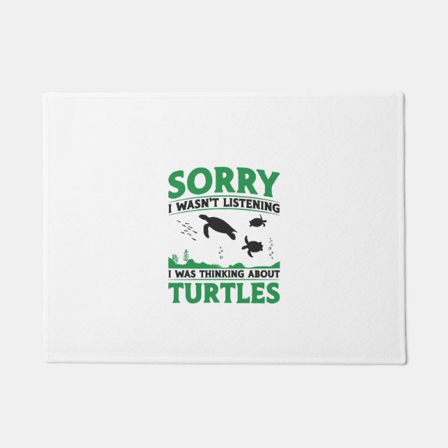 Sea Turtle Tortoise Sorry I Wasn't Copy Doormat (Front)