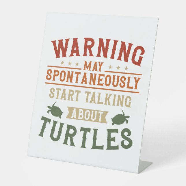 Sea Turtle Tortoise Warning May   Pedestal Sign (Front)