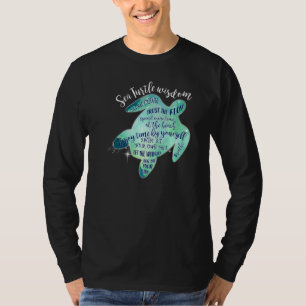 Sea Turtle Wisdom Slow Down Breathe Turtle Idea T-Shirt