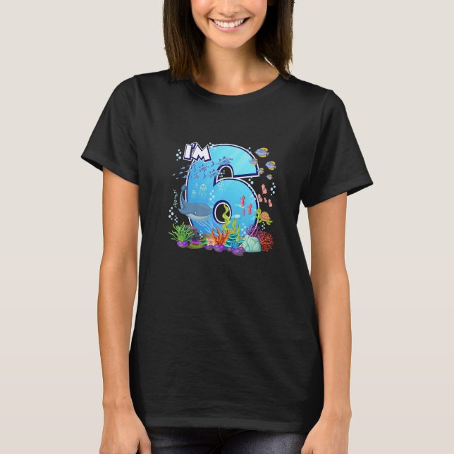 Sea whale fish ocean i`m 6 birthday boys girls 6 y T-Shirt (Front)