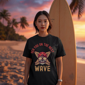 Sea You on the Next Wave Surf | Beach Pun Ocean T-Shirt